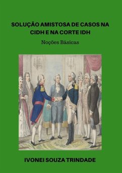 Cover Solução Amistosa De Casos Na Cidh E Na Corte Idh (eBook, PDF)