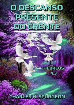 O Descanso Presente Do Crente (eBook, ePUB) - Dutra, Silvio