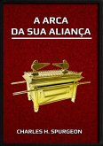 A Arca Da Sua Aliança (eBook, ePUB) A Arca Da Sua Aliança (eBook, ePUB)