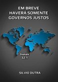 Em Breve Haverá Somente Governos Justos (eBook, ePUB) Em Breve Haverá Somente Governos Justos (eBook, ePUB)