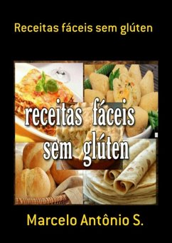 Receitas Fáceis Sem Glúten (eBook, ePUB) Cover Receitas Fáceis Sem Glúten (eBook, ePUB)