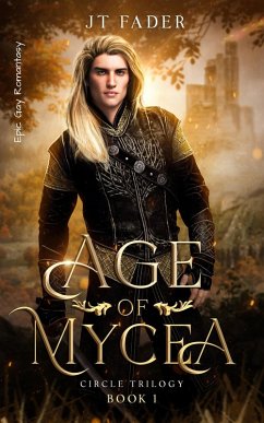 Cover Age of Mycea: Epic Gay Romantasy (Circle Trilogy, #1) (eBook, ePUB)
