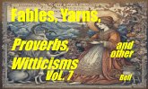 Fables, Yarns, Proverbs, and other Witticisms, Vol. 7 (eBook, ePUB) Fables, Yarns, Proverbs, and other Witticisms, Vol. 7 (eBook, ePUB)