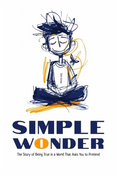 A Simple Wonder: the Story of Being True in a World That Asks You to Pretend (Quantum Wonder, #8.1) (eBook, ePUB) - Konko, Oleh