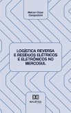 Logística Reversa e Resíduos Elétricos e Eletrônicos no Mercosul (eBook, ePUB) Logística Reversa e Resíduos Elétricos e Eletrônicos no Mercosul (eBook, ePUB)