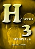 Hebreus 3 - Versículos 3 A 6 (eBook, ePUB)