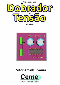 Cover Projetando Um Dobrador De Tensão No Kicad (eBook, PDF)