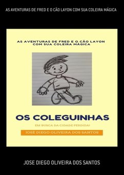 As Aventuras De Fred E O Cão Layon Com Sua Coleira Mágica (eBook, ePUB) - Dos Santos, Jose Diego Oliveira