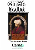 Apresentando Pinturas De Gentile Bellini Com Display Tft Programado No Arduino (eBook, PDF)