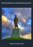 Uma Introdução Ao Tradicionalismo Gaucho (eBook, ePUB)