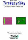 Projeto De Filtro Passa-alta Com Desenho De Esquema E Layout No Kicad (eBook, PDF)