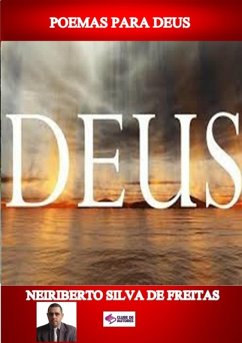 Poemas Para Deus (eBook, ePUB) - de Freitas, Neiriberto Silva