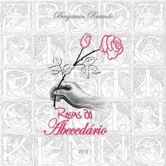 Rosas Do Abecedário (eBook, PDF) - Resende, Benjamin