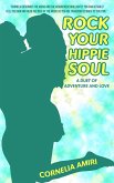 Rock Your Hippie Soul: A Duet of Adventure and Love (eBook, ePUB)