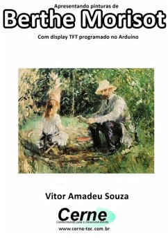 Cover Apresentando Pinturas De Berthe Morisot Com Display Tft Programado No Arduino (eBook, PDF)