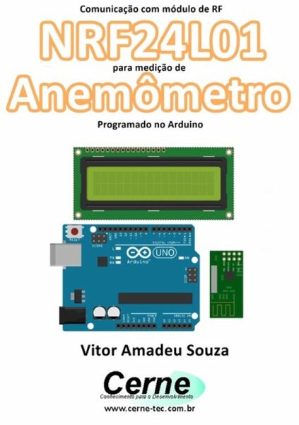 Comunicação Com Módulo De Rf Nrf24l01 Para Medição De Anemômetro Programado No Arduino (eBook, PDF) Comunicação Com Módulo De Rf Nrf24l01 Para Medição De Anemômetro Programado No Arduino (eBook, PDF)
