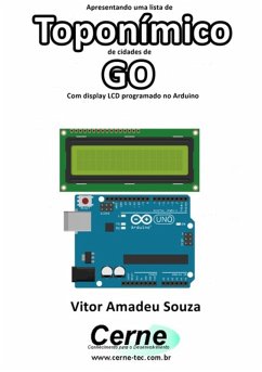 Cover Apresentando Uma Lista De Toponímico De Cidades De Go Com Display Lcd Programado No Arduino (eBook, PDF)