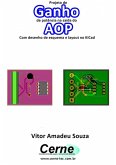 Projeto De Ganho De Potência Na Saída Do Aop Com Desenho De Esquema E Layout No Kicad (eBook, PDF)