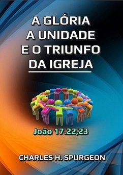 Cover A Glória A Unidade E O Triunfo Da Igreja (eBook, ePUB)