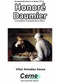 Apresentando Pinturas No Display Tft De Honoré Daumier Com Raspberry Pi Programado No Python (eBook, PDF)