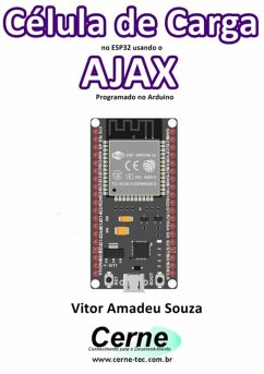 Célula De Carga No Esp32 Usando O Ajax Programado No Arduino (eBook, PDF) - Souza, Vitor Amadeu
