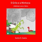 O Grilo E A Minhoca (eBook, PDF)