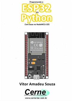 Programando O Esp32 Em Python Com Base No Nodemcu-32s (eBook, PDF) - Souza, Vitor Amadeu