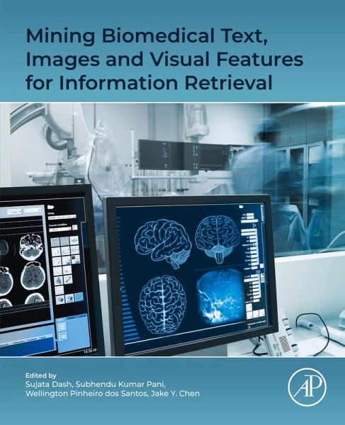 Mining Biomedical Text, Images and Visual Features for Information Retrieval (eBook, ePUB) Mining Biomedical Text, Images and Visual Features for Information Retrieval (eBook, ePUB)