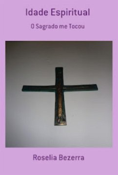 Idade Espiritual (eBook, PDF) - Bezerra, Roselia