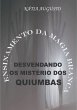 Desvendando Os Mistérios Dos Quiumbas... - Bild 1