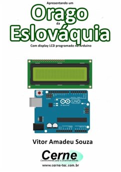 Cover Apresentando Um Orago Da Eslováquia Com Display Lcd Programado No Arduino (eBook, PDF)