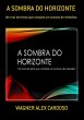 A Sombra Do Horizonte (eBook, ePUB) - Bild 1