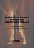 Prevenção E Combate A Incêndios Na Segurança Do Trabalho (eBook, ePUB)