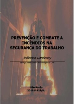 Prevenção E Combate A Incêndios Na Segurança Do Trabalho (eBook, ePUB) - Uanderley, Jefferson