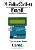 Apresentando Uma Lista Com Os Patrimônios Culturais Da Humanidade Tombados Pela Unesco No Brasil Com Display Lcd Programado No Arduino (eBook, PDF)