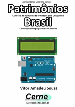 Cover Apresentando Uma Lista Com Os Patrimônios Culturais Da Humanidade Tombados Pela Unesco No Brasil Com Display Lcd Programado No Arduino (eBook, PDF)