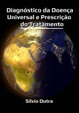 Diagnóstico Da Doença Universal E Prescrição Do Tratamento (eBook, ePUB)