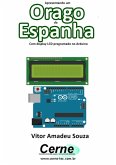 Apresentando Um Orago Da Espanha Com Display Lcd Programado No Arduino (eBook, PDF)