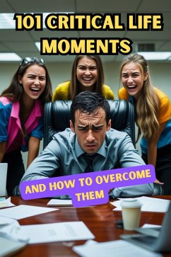 Cover 101 Critical Life Moments and How to Overcome Them (eBook, ePUB)