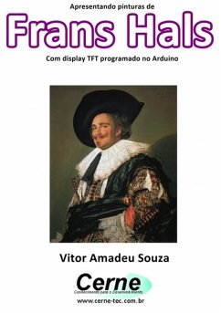 Cover Apresentando Pinturas De Frans Hals Com Display Tft Programado No Arduino (eBook, PDF)