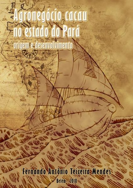 Agronegócio Cacau No Estado Do Pará (eBook, PDF) Agronegócio Cacau No Estado Do Pará (eBook, PDF)