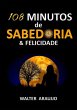 108 Minutos De Sabedoria & Felicidade... - Bild 1
