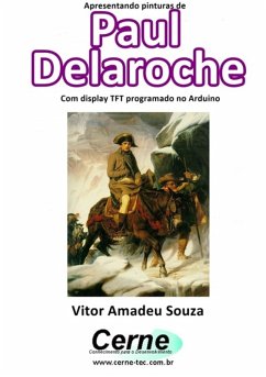 Cover Apresentando Pinturas De Paul Delaroche Com Display Tft Programado No Arduino (eBook, PDF)