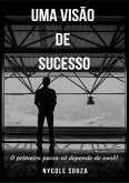 Uma Visão De Sucesso (eBook, ePUB) Uma Visão De Sucesso (eBook, ePUB)