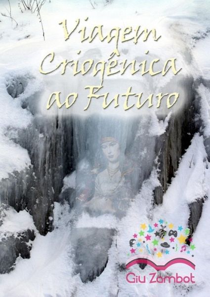 Viagem Criogênica Ao Futuro (eBook, ePUB) Viagem Criogênica Ao Futuro (eBook, ePUB)