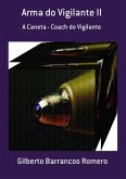 Arma Do Vigilante Ii (eBook, PDF) Arma Do Vigilante Ii (eBook, PDF)