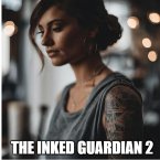 The Inked Guardian 2 (eBook, ePUB)