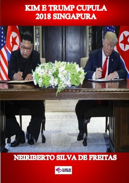 Kim E Trump Cupula 2018 Singapura (eBook, ePUB) Kim E Trump Cupula 2018 Singapura (eBook, ePUB)