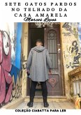 Sete Gatos Pardos No Telhado Da Casa Amarela (eBook, PDF) Sete Gatos Pardos No Telhado Da Casa Amarela (eBook, PDF)