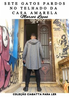 Cover Sete Gatos Pardos No Telhado Da Casa Amarela (eBook, PDF)